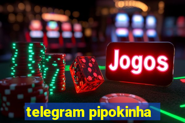 telegram pipokinha